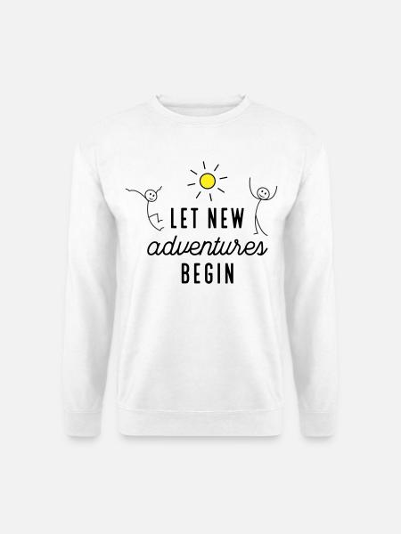 Aventure ou nouveau départ - Sweat-shirt Unisexe - blanc