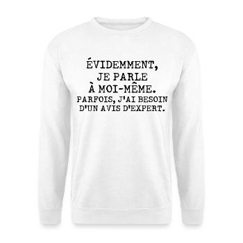 Évidemment, je parle à moi-même - Sweat-shirt Unisexe - blanc - Devant