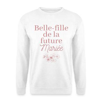 Belle-fille future Mariée. EVJF Team future mariée - Sweat-shirt Unisexe - blanc - Devant