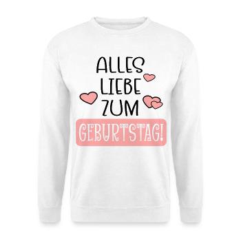Alles Liebe zum Geburtstag - Geburtstagssprüche - Unisex Pullover - Weiß - Vorne