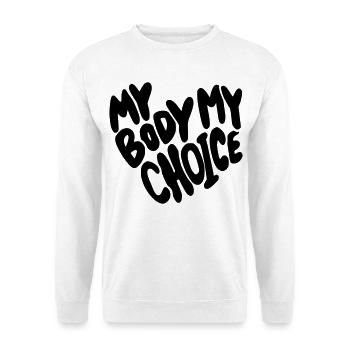 Mein Körper, meine Wahl. Mein Körper, meine Wahl * - Unisex Pullover - Weiß - Vorne