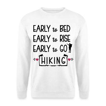 Early to Bed Early to rise Early to go Hiking - Unisex Sweatshirt - white - Front