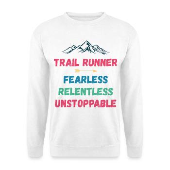 Trail Runner - Intrépide. Implacable. Imparable. - Sweat-shirt Unisexe - blanc - Devant