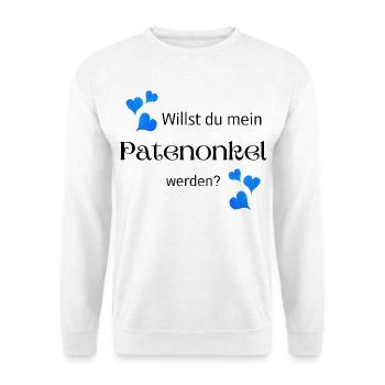 Willst du mein Patenonkel werden - Unisex Pullover - Weiß - Vorne
