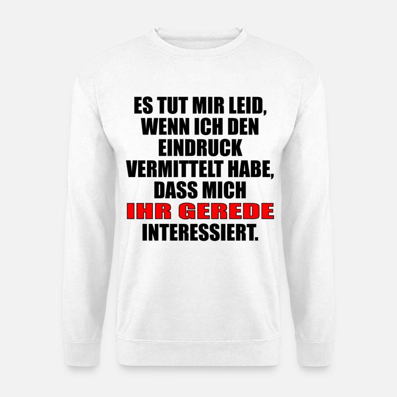Kein Interesse - Unisex Pullover - Weiß