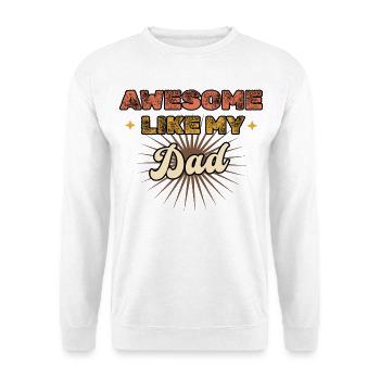 Génial comme mon père - Sweat-shirt Unisexe - blanc - Devant
