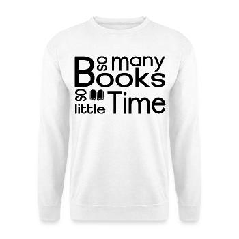 So many books, so little time - Unisex Sweatshirt - white - Front