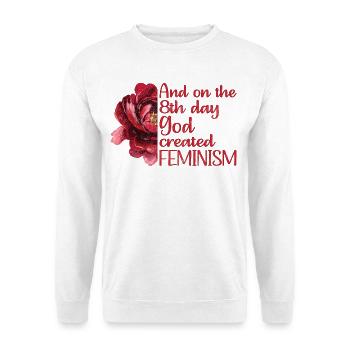 And on the 8th day God created Feminism - Unisex Pullover - Weiß - Vorne