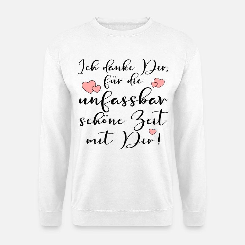 UNFASSBARE DANKBARKEIT ZEIT MIR DIR SPRÜCHE - Unisex Pullover - Weiß