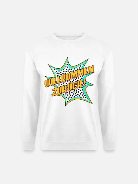WILLKOMMEN ZURÜCK - POPART - Unisex Pullover - Weiß