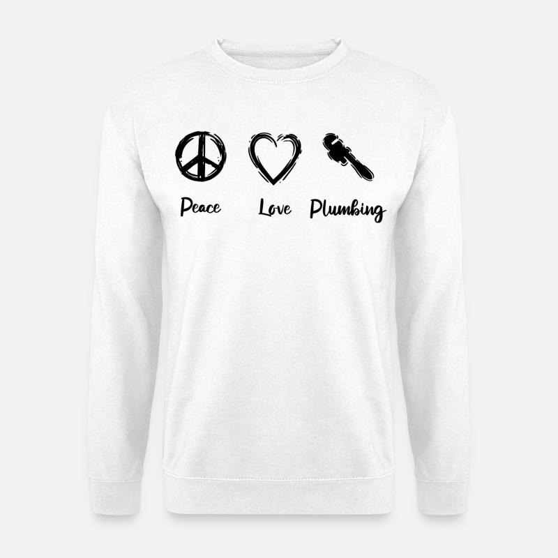 Peace, dear plumbers - Unisex Sweatshirt - white