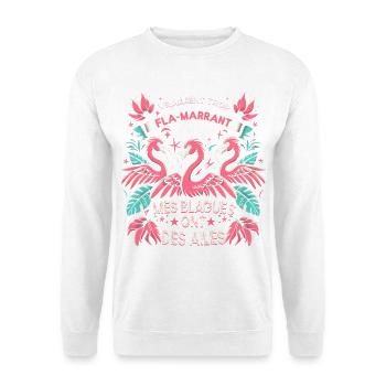 Vraiment trop Fla-marrant humour anniversaire - Sweat-shirt Unisexe - blanc - Devant