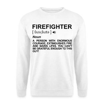 Firefighter Meaning - Unisex Sweatshirt - white - Front