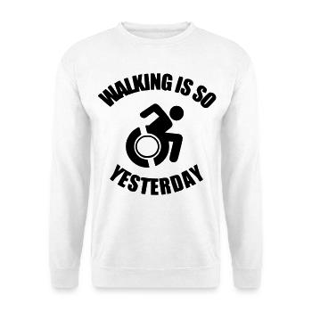 Walking is something from the past. I have a wheelchair ! - Unisex Sweatshirt - white - Front