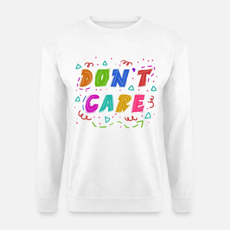 I don't care Statement - Unisex Sweatshirt - white