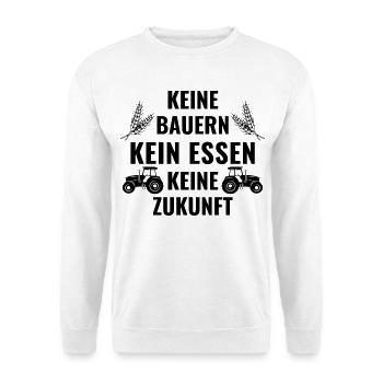 Keine Bauern - Kein Essen - Keine Zukunft - Unisex Pullover - Weiß - Vorne