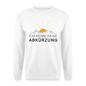 ich kenn da ne abkürzung berge orientierungssinn - Unisex Pullover - Weiß - Vorne