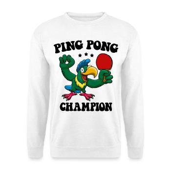 Ping Pong Champion Design Table Tennis and - Unisex Sweatshirt - white - Front