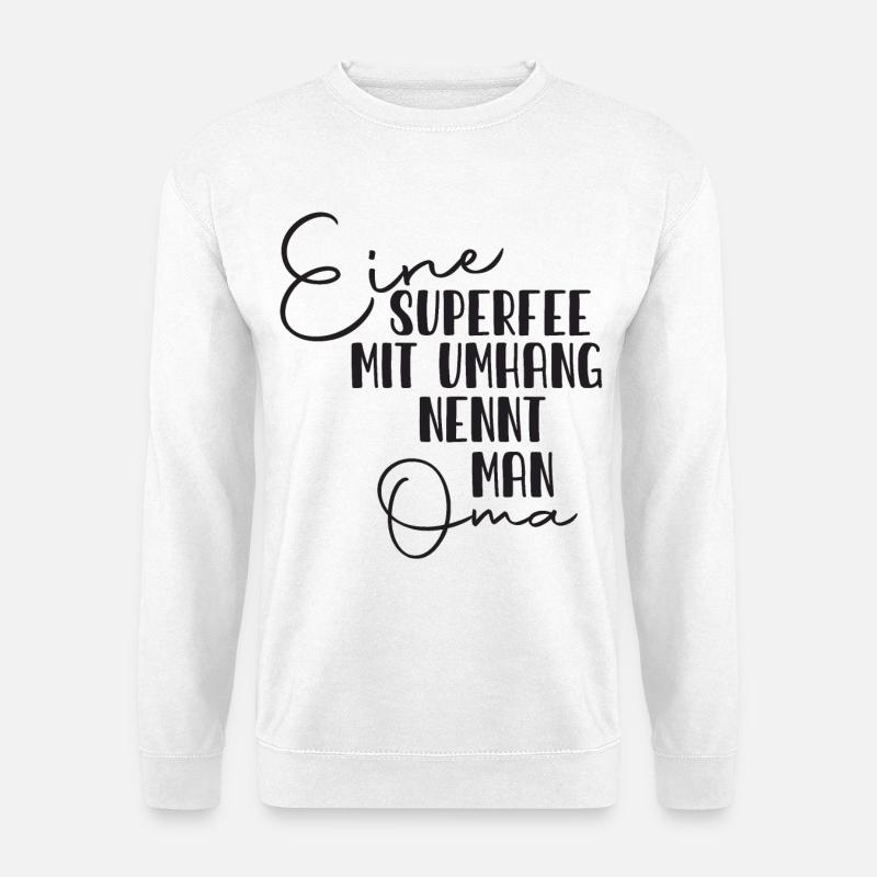 Oma Superfee Spruch - Unisex Pullover - Weiß