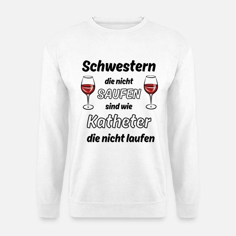 Schwestern die nicht saufen - Unisex Pullover - Weiß