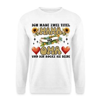 Mama und Oma Blumenherz - Unisex Pullover - Weiß - Vorne