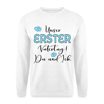 1. VATERTAG BABY - PAPA - Unisex Pullover - Weiß - Vorne