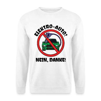 Refueling Statement Drive E-car Energy Storage - Unisex Sweatshirt - white - Front