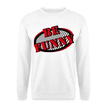 be funny - Unisex Pullover - Weiß - Vorne
