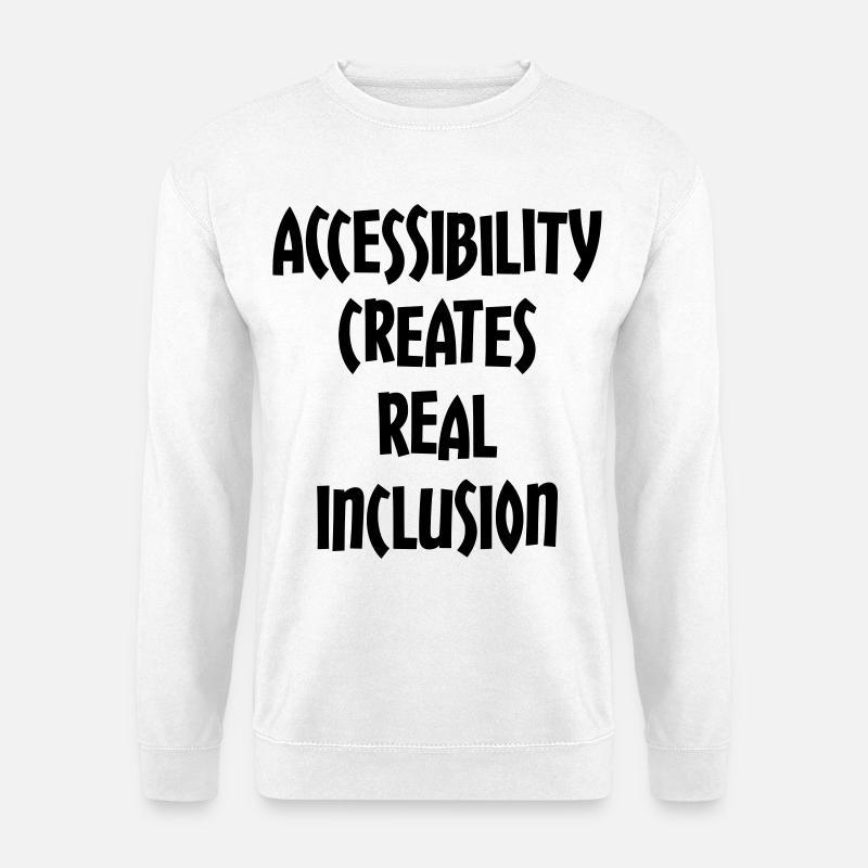 Barrierefreiheit schafft echte Inklusion # - Unisex Pullover - Weiß