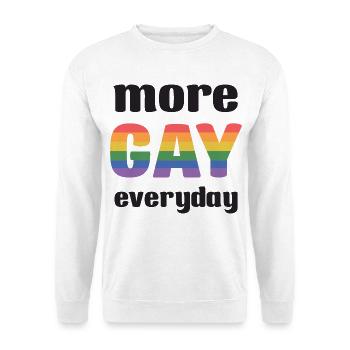 LGBT Pride Month - More Gay Everyday - Unisex Sweatshirt - white - Front