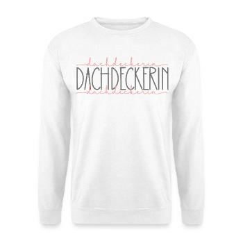 Dachdeckerin Geschenk Handwerkerin Beruf - Unisex Pullover - Weiß - Vorne