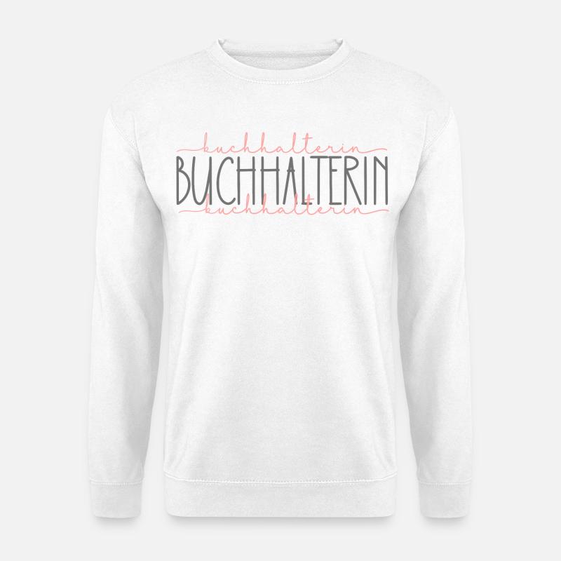 Buchhalterin Geschenk Buchhaltung Beruf - Unisex Pullover - Weiß