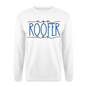 Roofer Proud Mom Cute Gift - Unisex Sweatshirt - white - Front