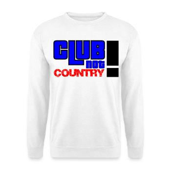 Club not country - Unisex Pullover - Weiß - Vorne