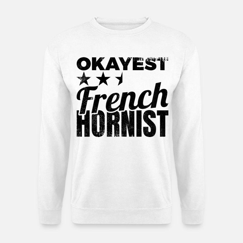 Okayest Waldhornist - Unisex Pullover - Weiß