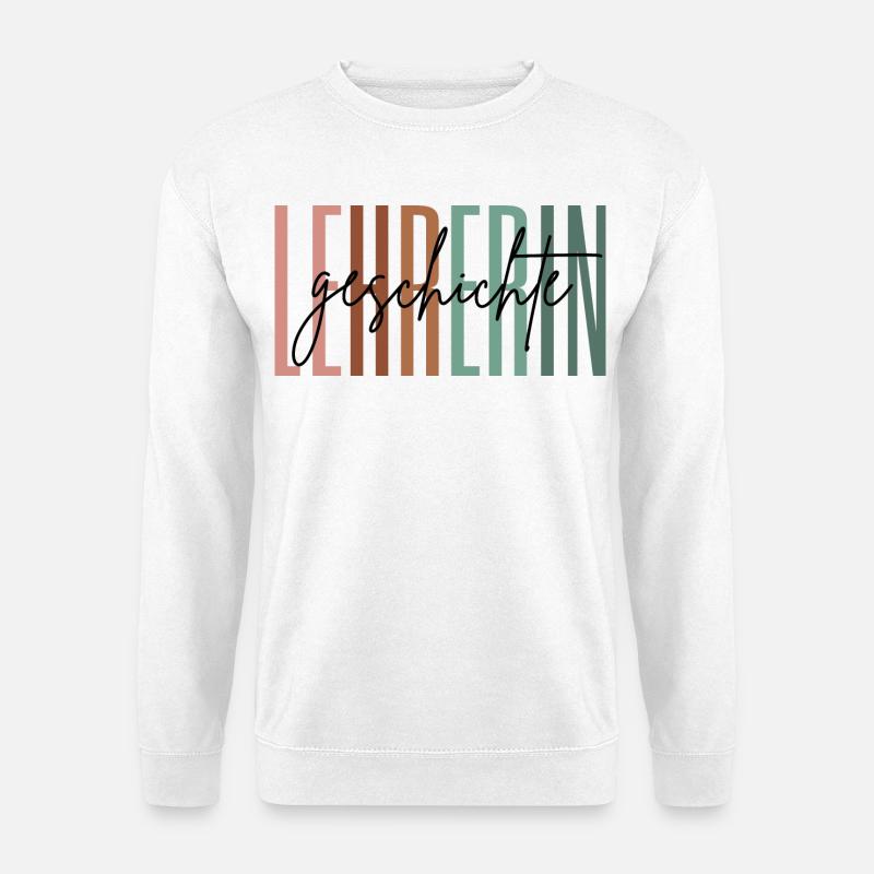 Lehrerin Geschichte Geschichtslehrerin Geschenk - Unisex Pullover - Weiß