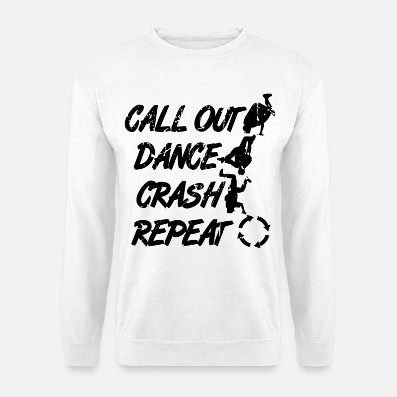 Appel Danse Crash Répéter - Sweat-shirt Unisexe - blanc