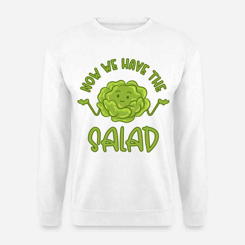 Now we have the salad - Unisex Pullover - Weiß