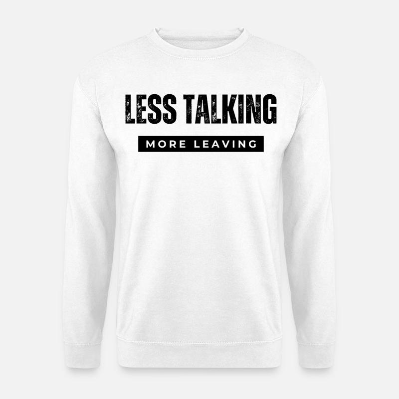 Weniger Reden - Unisex Pullover - Weiß