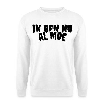 For those who are already tired before the day starts # - Unisex Sweatshirt - white - Front