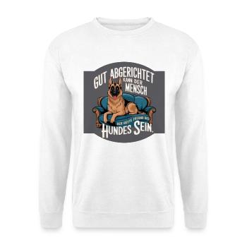German Shepherd Dog, the Dog's Best Friend - Unisex Sweatshirt - white - Front