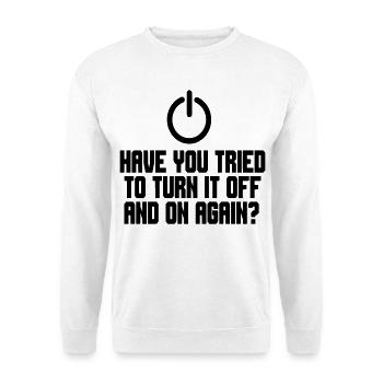 Haben Sie versucht, den PC aus- und wieder einzuschalten? # - Unisex Pullover - Weiß - Vorne