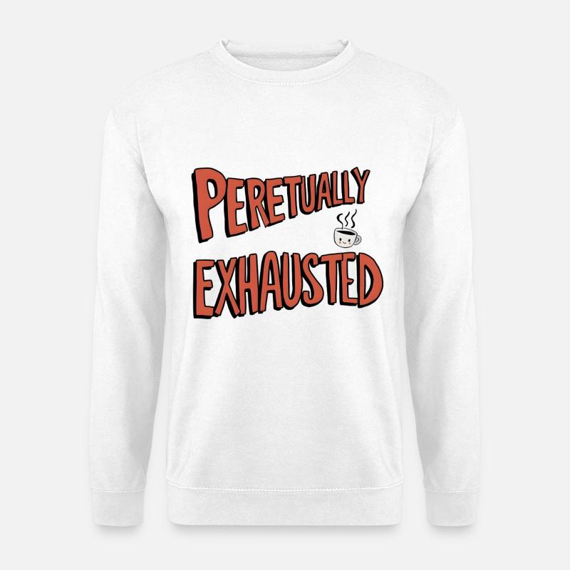 Perpetually Exhausted - Unisex Sweatshirt - white