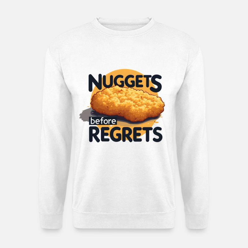 Nuggets Before Regrets - Unisex Pullover - Weiß