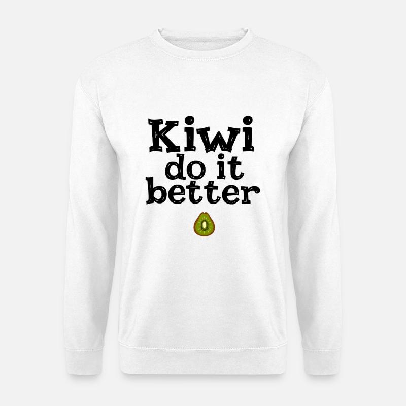 Kiwi Do It Better - Unisex Pullover - Weiß