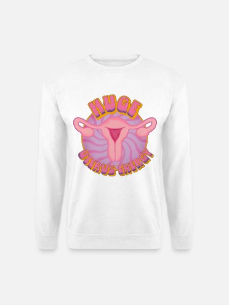 Huge Uterus Energy – Power & Empowerment - Unisex Pullover - Weiß