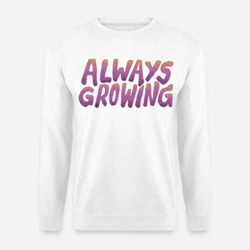 Always Growing – Retro Typography - Unisex Sweatshirt - white
