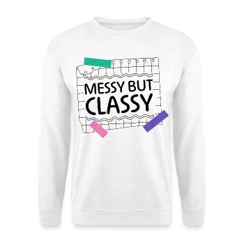 Messy but Classy – Eltern-Lifestyle Statement - Unisex Pullover - Weiß - Vorne