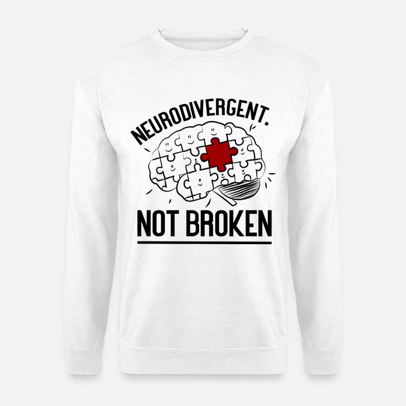 Neurodivergent Not Broken – Strong Mind Statement - Unisex Sweatshirt - white