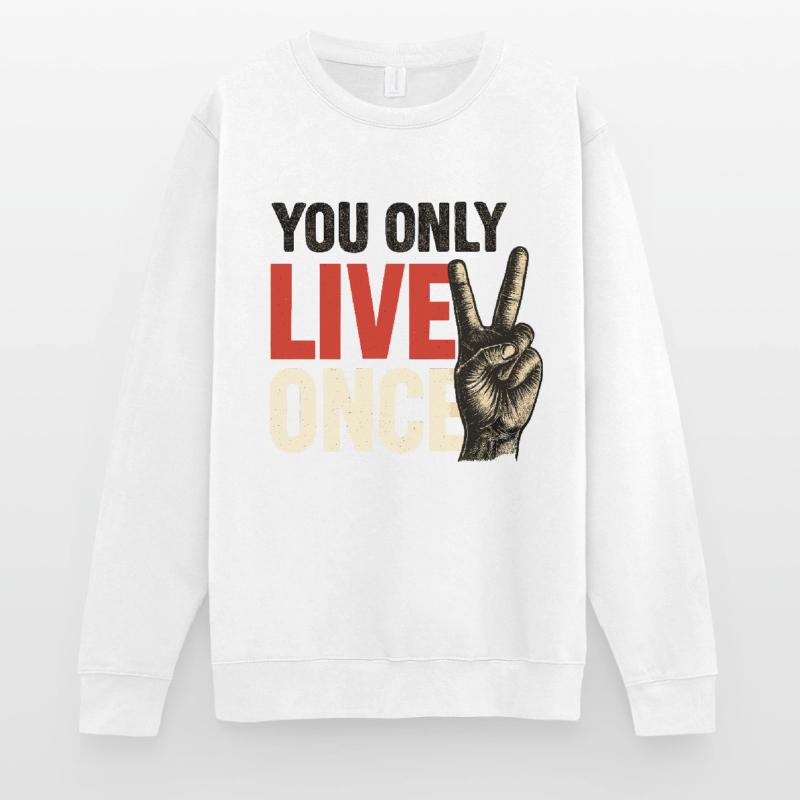 On ne vit qu’une fois vintage Sweat-shirt Unisexe